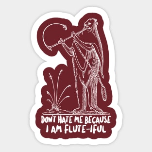 Don't Hate Me Because I'm Flute-iful #2 - Funny Flute Jazz Design Sticker